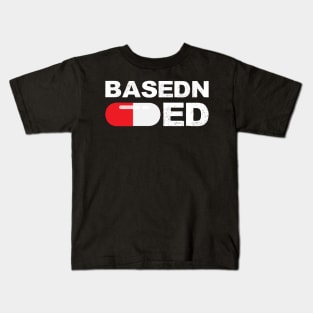 Based and red pilled with red pill capsule white Kids T-Shirt